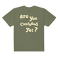 'are You Confused yet?' t-shirt