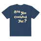 'are You Confused yet?' t-shirt