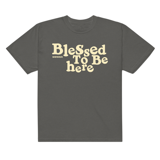 'Blessed To Be here' t-shirt